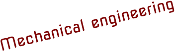 Mechanical engineering
