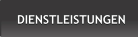 DIENSTLEISTUNGEN DIENSTLEISTUNGEN