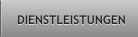 DIENSTLEISTUNGEN DIENSTLEISTUNGEN