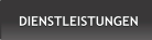 DIENSTLEISTUNGEN DIENSTLEISTUNGEN
