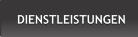 DIENSTLEISTUNGEN DIENSTLEISTUNGEN