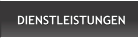 DIENSTLEISTUNGEN DIENSTLEISTUNGEN
